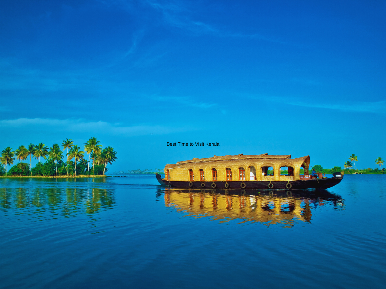 Best Time to Visit Kerala